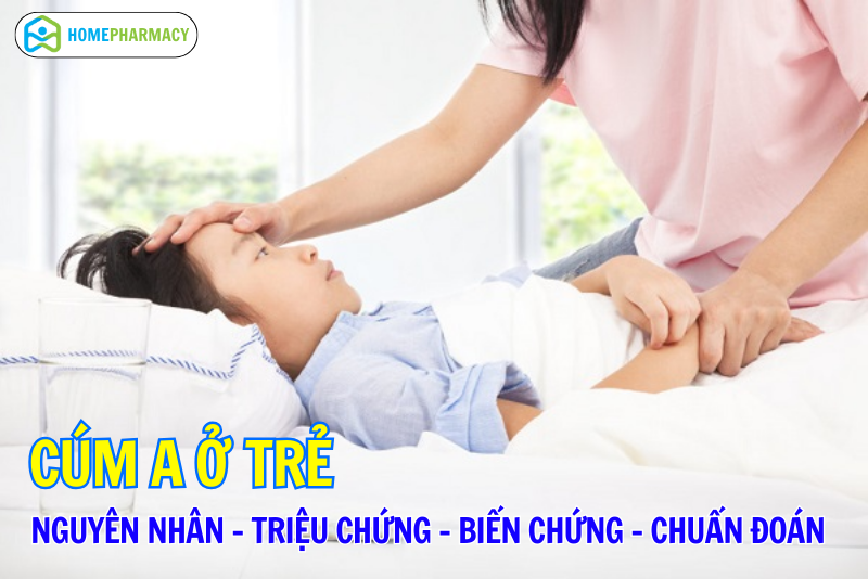 Trẻ bị Cúm A: 60% cha mẹ đều không biết tới điều này !