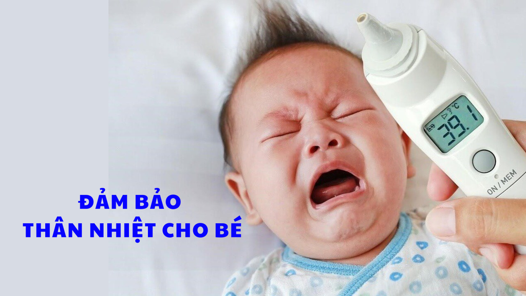 ĐẢM BẢO THÂN NHIỆT CHO BÉ: VẤN ĐỀ QUAN TRỌNG MÀ ÍT BA MẸ NÀO BIẾT TỚI !